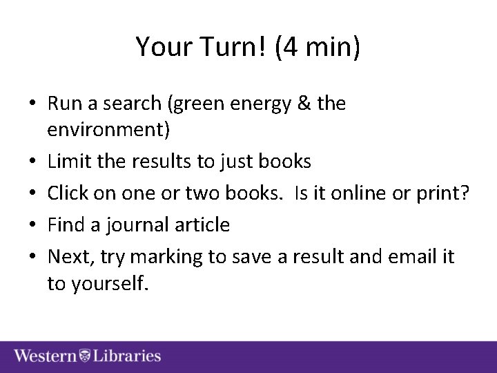 Your Turn! (4 min) • Run a search (green energy & the environment) •