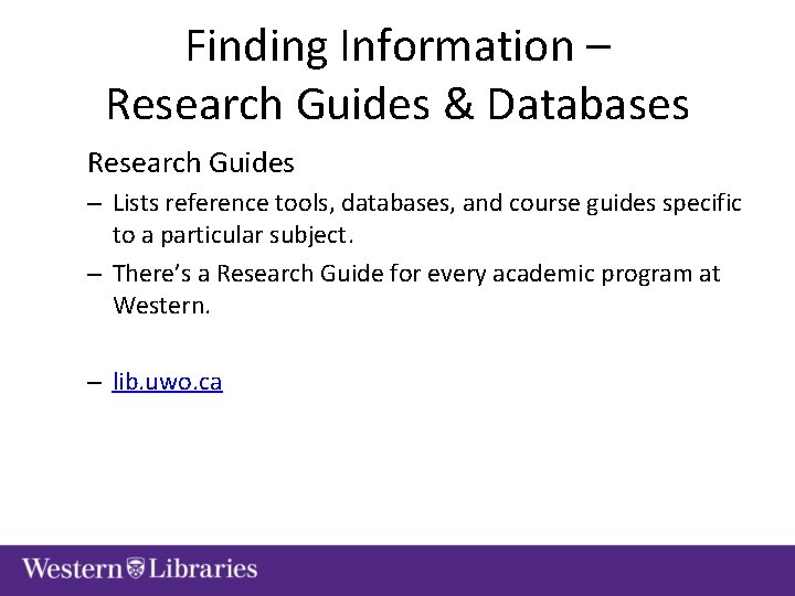Finding Information – Research Guides & Databases Research Guides – Lists reference tools, databases,