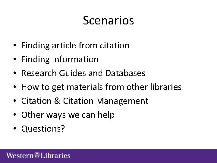 Scenarios • • Finding article from citation Finding Information Research Guides and Databases How