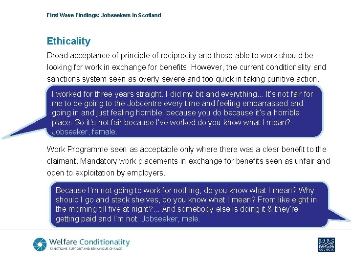 First Wave Findings: Jobseekers in Scotland Ethicality Broad acceptance of principle of reciprocity and