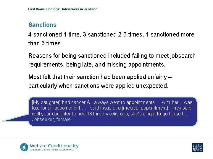 First Wave Findings: Jobseekers in Scotland Sanctions 4 sanctioned 1 time, 3 sanctioned 2
