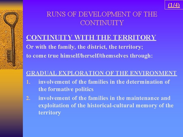 (1/4) RUNS OF DEVELOPMENT OF THE CONTINUITY WITH THE TERRITORY Or with the family,