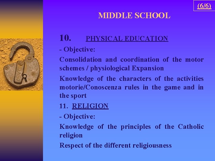 (6/6) MIDDLE SCHOOL 10. PHYSICAL EDUCATION - Objective: Consolidation and coordination of the motor