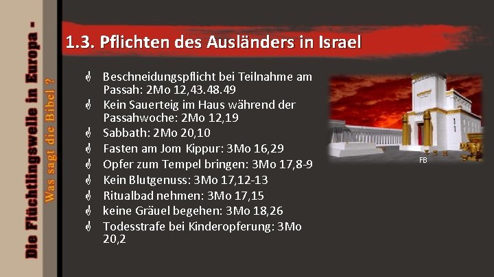 1. 3. Pflichten des Ausländers in Israel G Beschneidungspflicht bei Teilnahme am Passah: 2