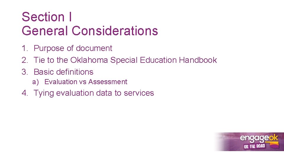 Section I General Considerations 1. Purpose of document 2. Tie to the Oklahoma Special