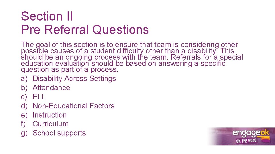 Section II Pre Referral Questions The goal of this section is to ensure that