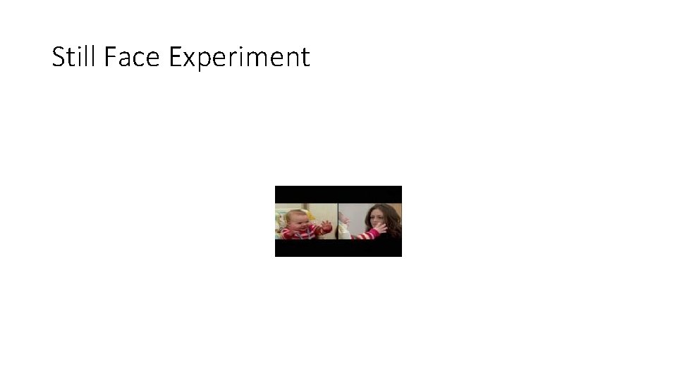 Still Face Experiment 