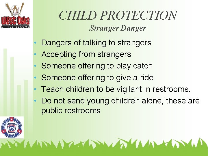 CHILD PROTECTION Stranger Danger • • • Dangers of talking to strangers Accepting from