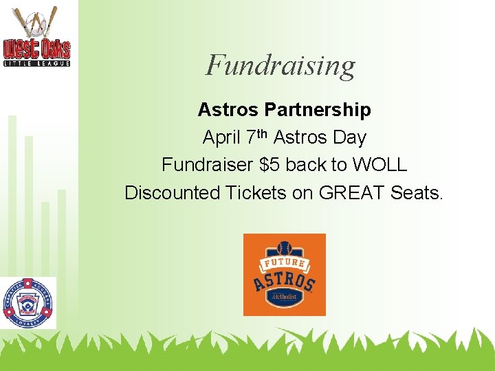 Fundraising Astros Partnership April 7 th Astros Day Fundraiser $5 back to WOLL Discounted