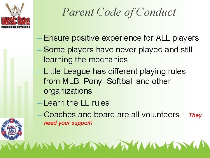 Parent Code of Conduct – Ensure positive experience for ALL players – Some players