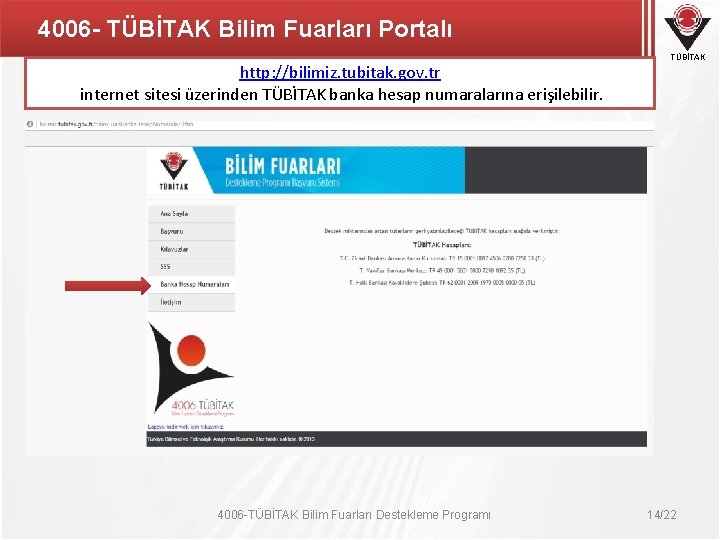 4006 - TÜBİTAK Bilim Fuarları Portalı http: //bilimiz. tubitak. gov. tr internet sitesi üzerinden