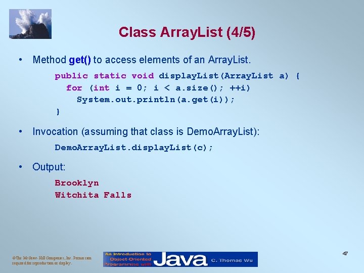 Class Array. List (4/5) • Method get() to access elements of an Array. List.