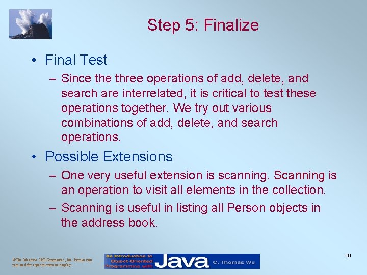 Step 5: Finalize • Final Test – Since three operations of add, delete, and