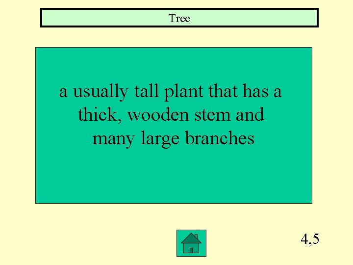 Tree a usually tall plant that has a thick, wooden stem and many large