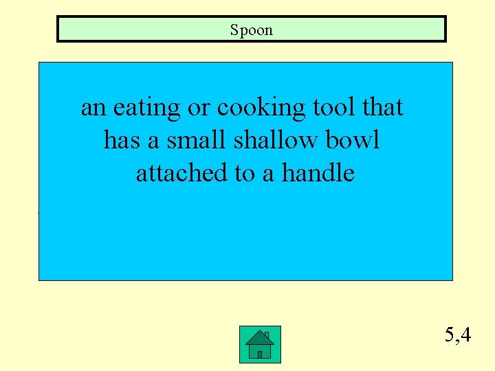Spoon an eating or cooking tool that has a small shallow bowl attached to
