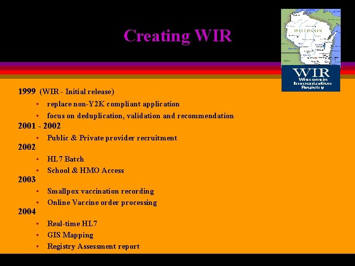 Creating WIR 1999 (WIR - Initial release) • • replace non-Y 2 K compliant