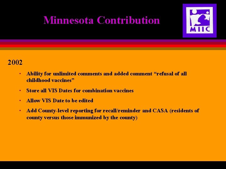 Minnesota Contribution 2002 • Ability for unlimited comments and added comment “refusal of all