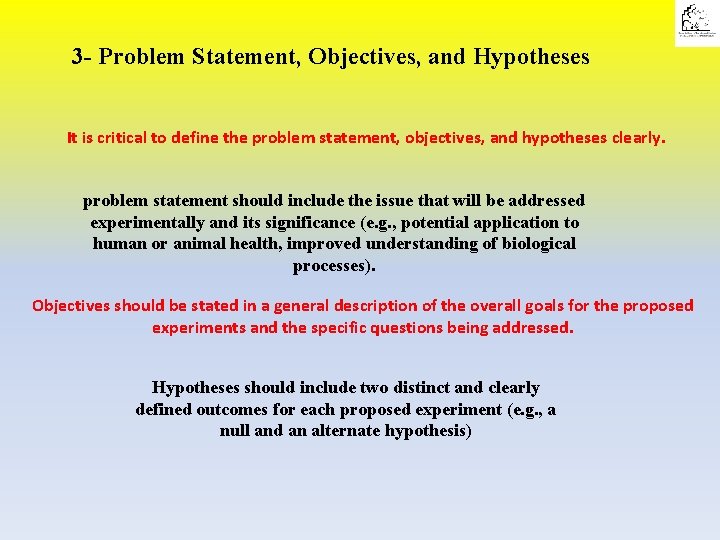 3 - Problem Statement, Objectives, and Hypotheses It is critical to define the problem