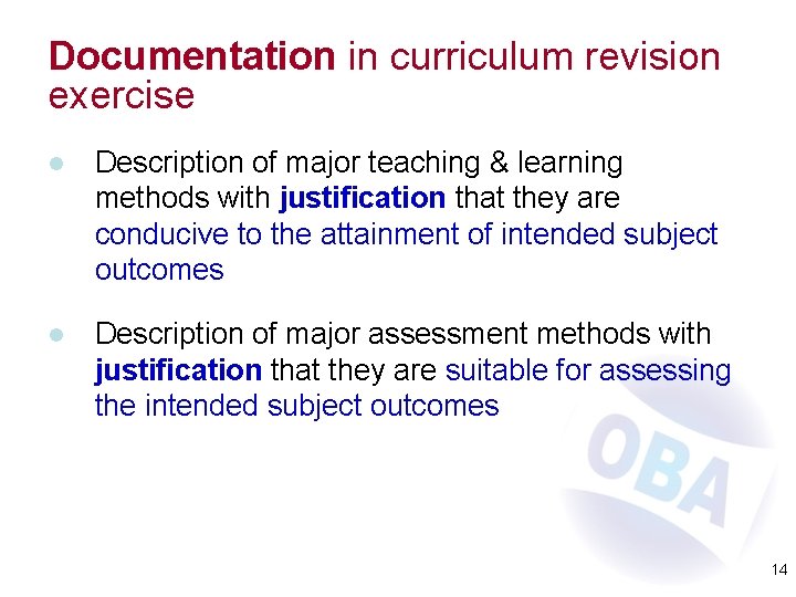 Documentation in curriculum revision exercise l Description of major teaching & learning methods with