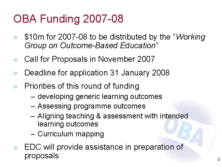 OBA Funding 2007 -08 l $10 m for 2007 -08 to be distributed by