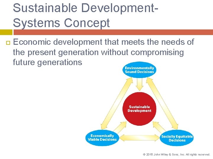 Sustainable Development. Systems Concept Economic development that meets the needs of the present generation