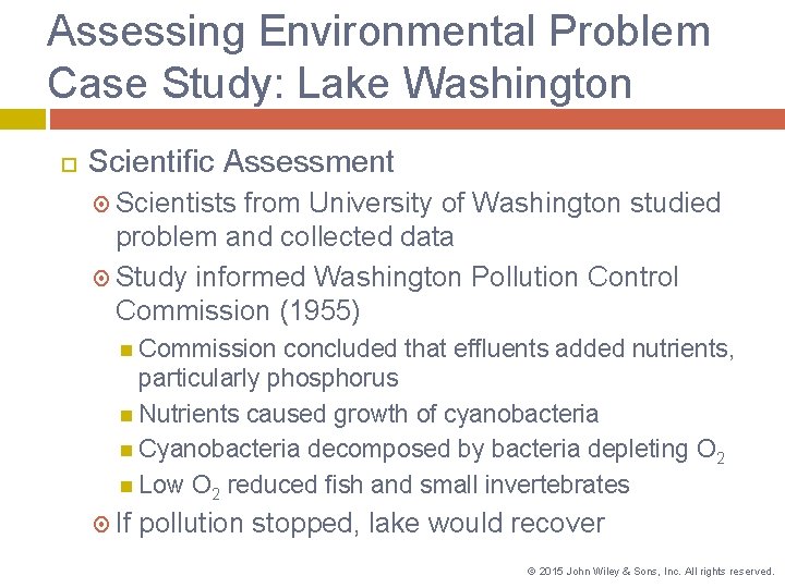 Assessing Environmental Problem Case Study: Lake Washington Scientific Assessment Scientists from University of Washington