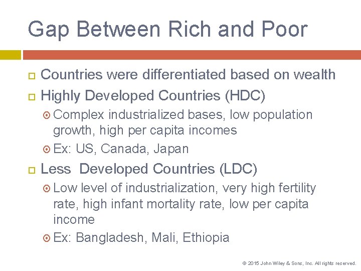 Gap Between Rich and Poor Countries were differentiated based on wealth Highly Developed Countries