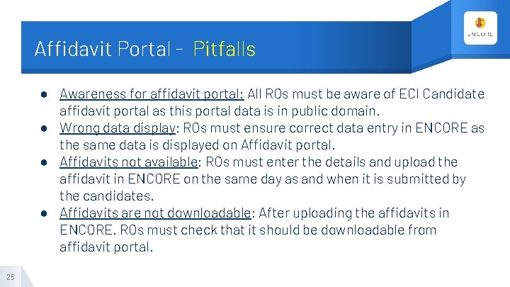 Affidavit Portal - Pitfalls ● Awareness for affidavit portal: All ROs must be aware
