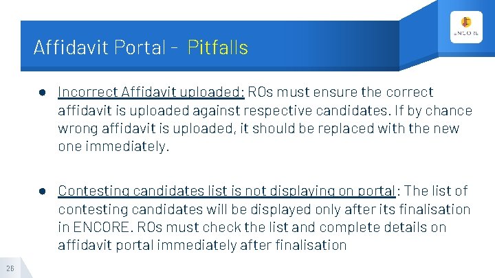 Affidavit Portal - Pitfalls ● Incorrect Affidavit uploaded: ROs must ensure the correct affidavit