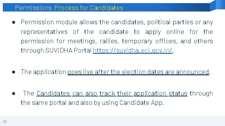 Permissions Process for Candidates ● Permission module allows the candidates, political parties or any