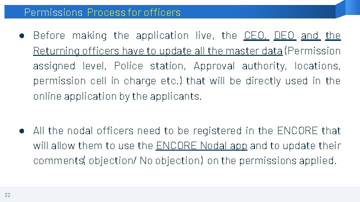 Permissions Process for officers ● Before making the application live, the CEO, DEO and