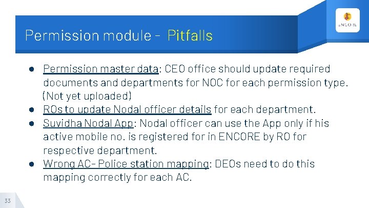 Permission module - Pitfalls ● Permission master data: CEO office should update required documents