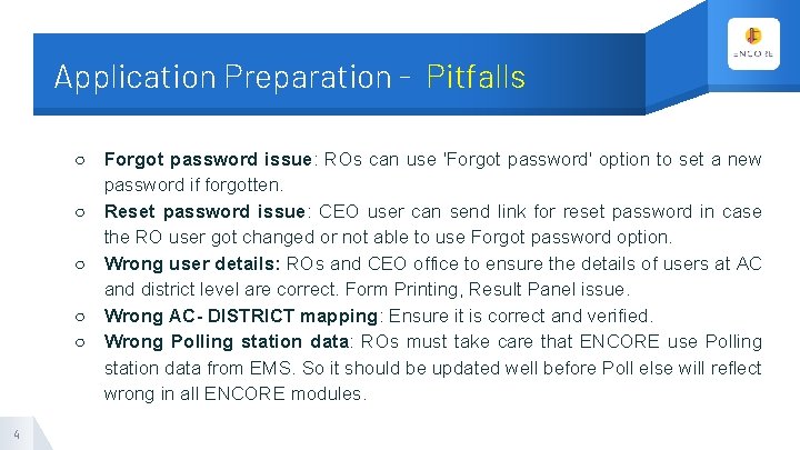Application Preparation - Pitfalls ○ Forgot password issue: ROs can use 'Forgot password' option