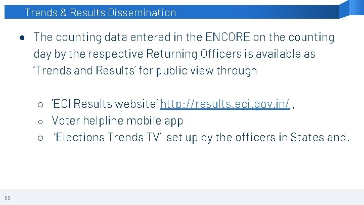 Trends & Results Dissemination ● The counting data entered in the ENCORE on the