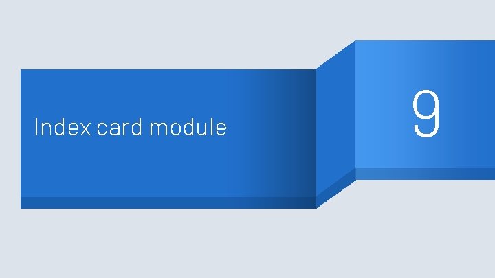 Index card module 9 
