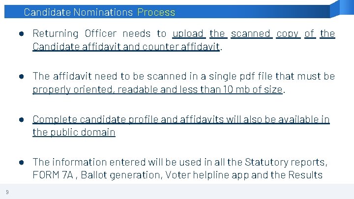 Candidate Nominations Process ● Returning Officer needs to upload the scanned copy of the