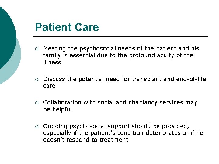 Patient Care ¡ Meeting the psychosocial needs of the patient and his family is