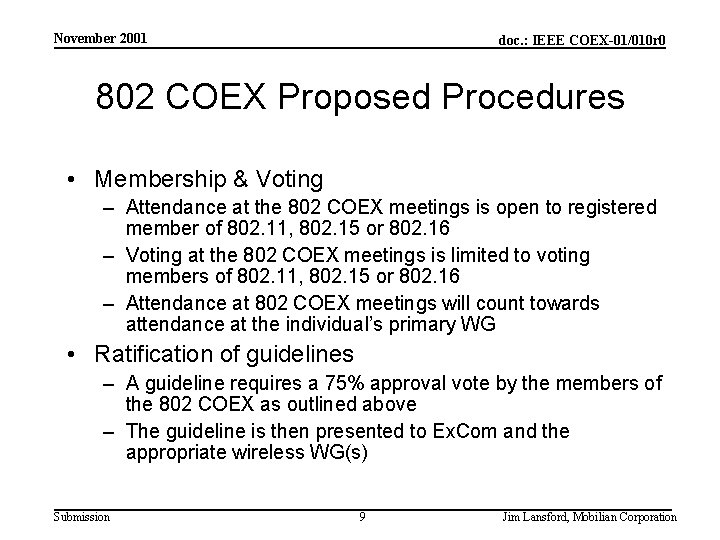 November 2001 doc. : IEEE COEX-01/010 r 0 802 COEX Proposed Procedures • Membership