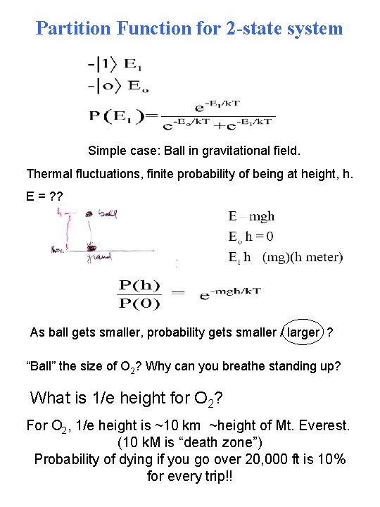 Partition Function for 2 -state system Simple case: Ball in gravitational field. Thermal fluctuations,