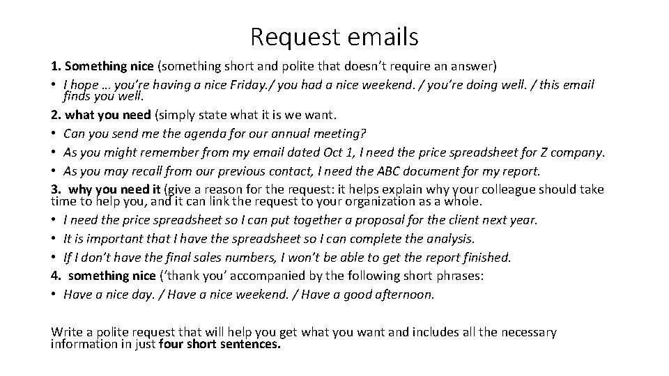 Request emails 1. Something nice (something short and polite that doesn’t require an answer)