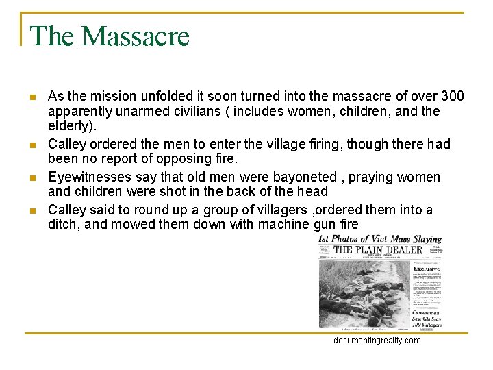 The Massacre n n As the mission unfolded it soon turned into the massacre