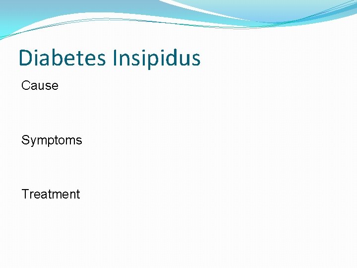 Diabetes Insipidus Cause Symptoms Treatment 