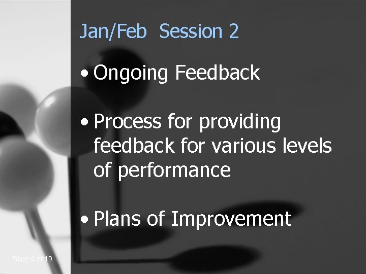 Jan/Feb Session 2 • Ongoing Feedback • Process for providing feedback for various levels