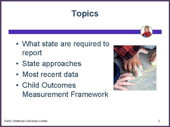 Topics • What state are required to report • State approaches • Most recent