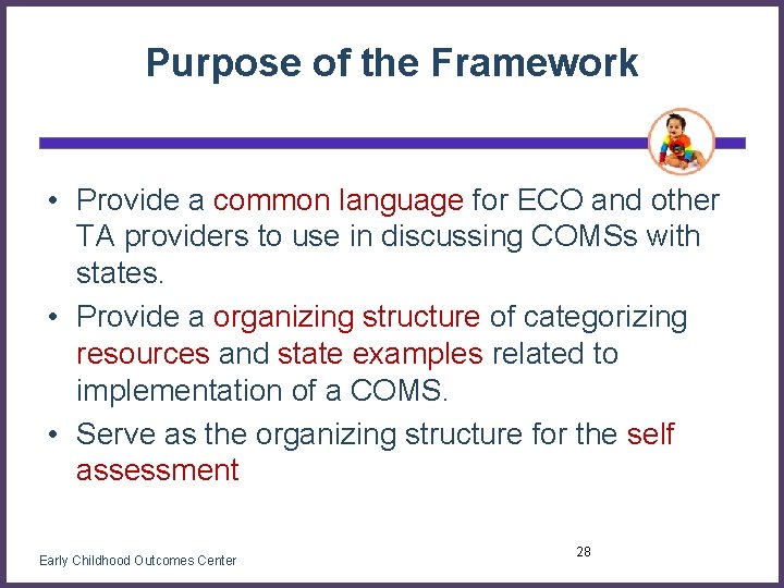 Purpose of the Framework • Provide a common language for ECO and other TA