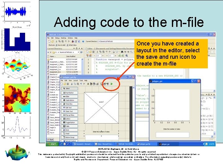 Adding code to the m-file Once you have created a layout in the editor, Adding code to the m-file Once you have created a layout in the editor,