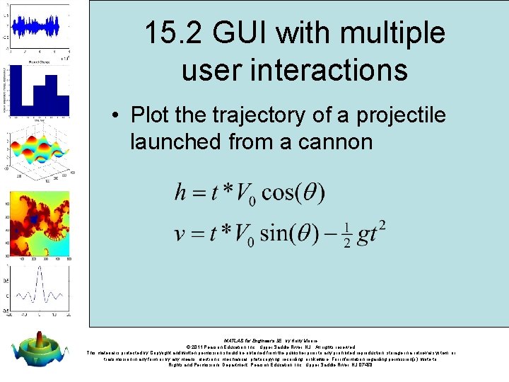 15. 2 GUI with multiple user interactions • Plot the trajectory of a projectile 15. 2 GUI with multiple user interactions • Plot the trajectory of a projectile