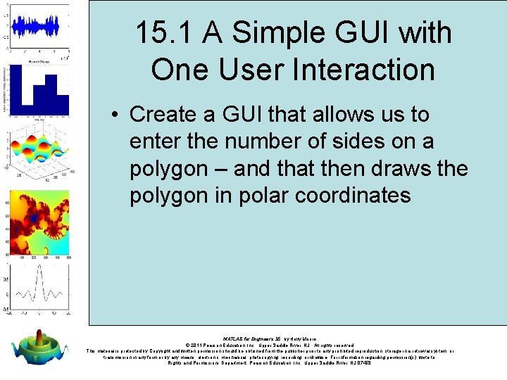 15. 1 A Simple GUI with One User Interaction • Create a GUI that 15. 1 A Simple GUI with One User Interaction • Create a GUI that