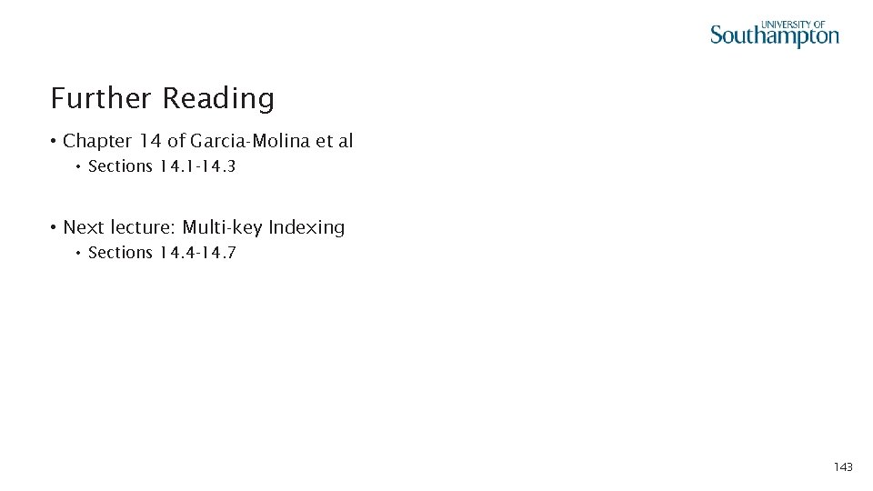 Further Reading • Chapter 14 of Garcia-Molina et al • Sections 14. 1 -14.