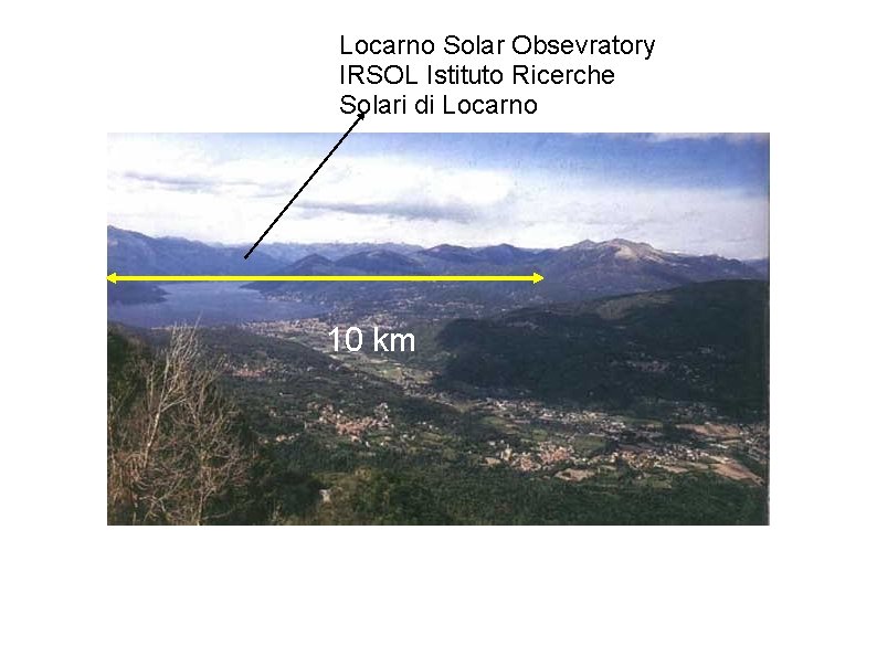 Locarno Solar Obsevratory IRSOL Istituto Ricerche Solari di Locarno 10 km 